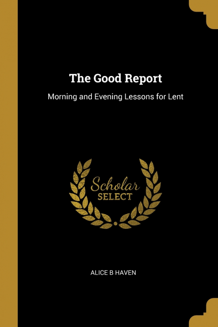 The Good Report
