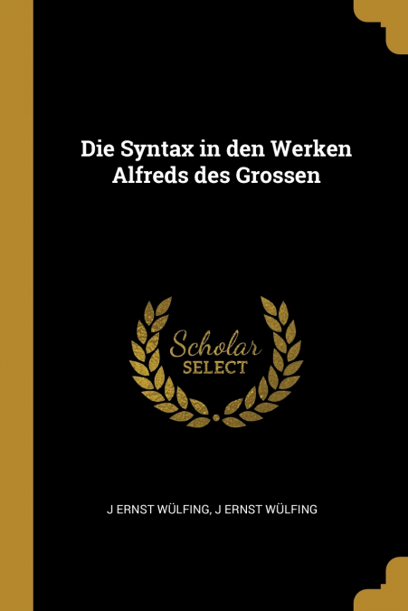 Die Syntax in den Werken Alfreds des Grossen