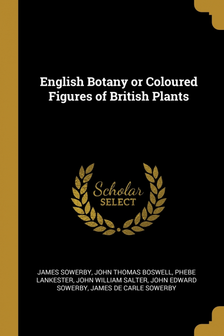 English Botany or Coloured Figures of British Plants
