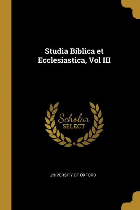 Studia Biblica et Ecclesiastica, Vol III