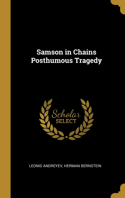 Samson in Chains Posthumous Tragedy