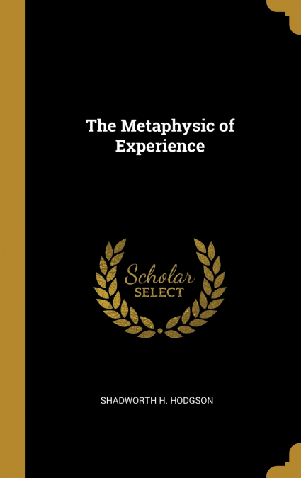 The Metaphysic of Experience