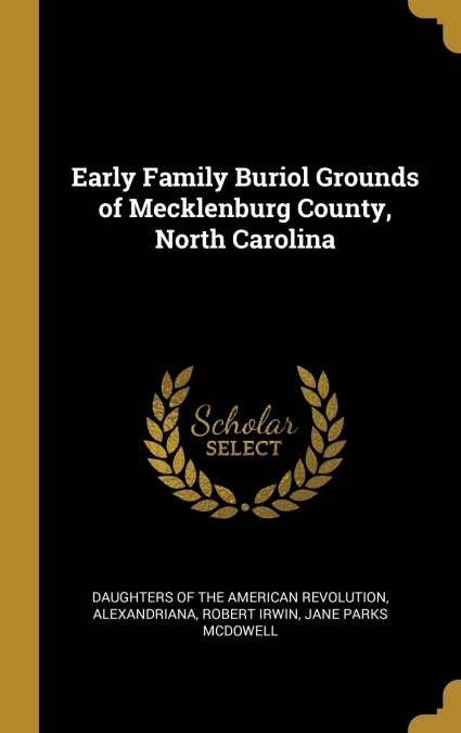 Early Family Buriol Grounds of Mecklenburg County, North Carolina