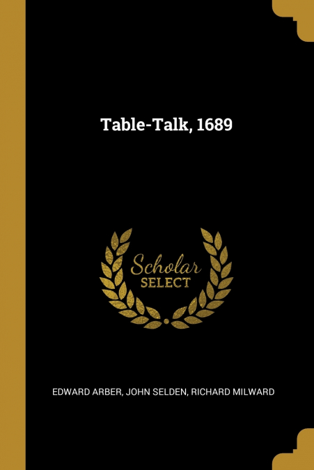 Table-Talk, 1689