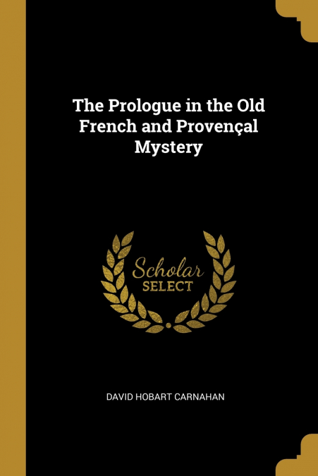 The Prologue in the Old French and Provençal Mystery