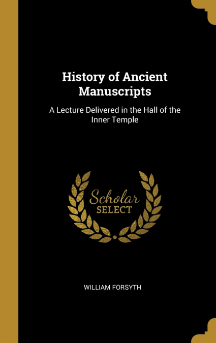 History of Ancient Manuscripts