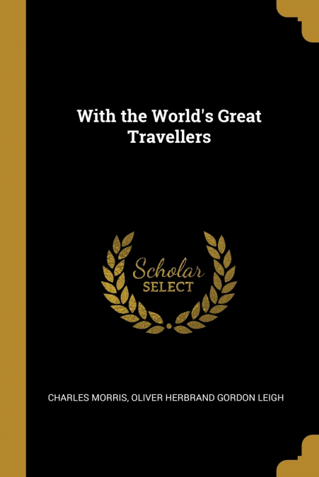 With the World’s Great Travellers