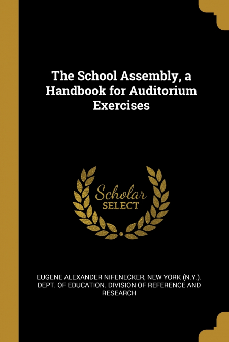 The School Assembly, a Handbook for Auditorium Exercises