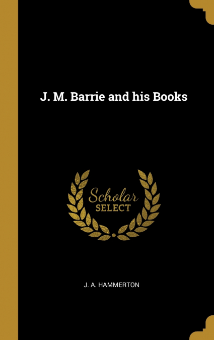 J. M. Barrie and his Books