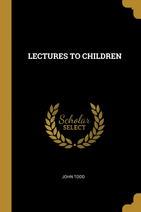 LECTURES TO CHILDREN