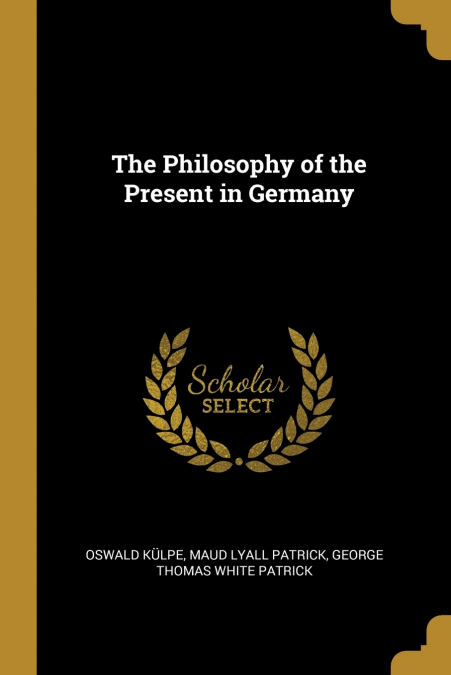 The Philosophy of the Present in Germany