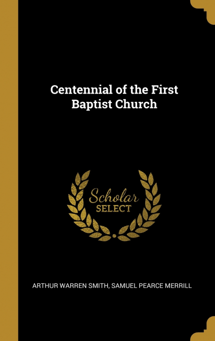 Centennial of the First Baptist Church