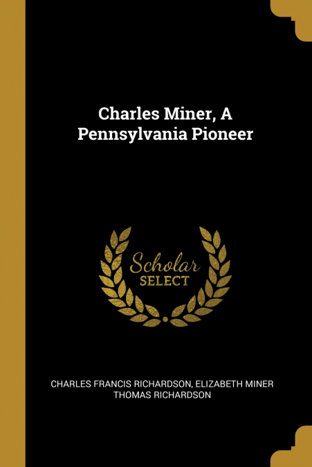 Charles Miner, A Pennsylvania Pioneer