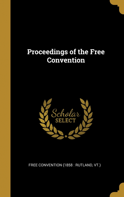 Proceedings of the Free Convention
