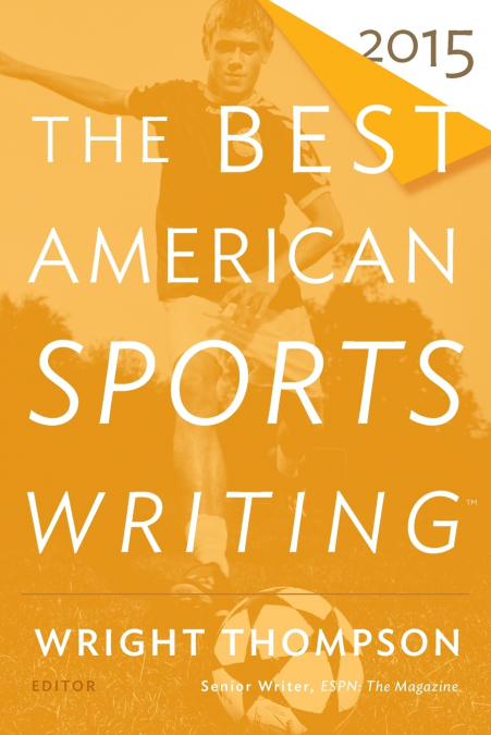 The Best American Sports Writing (2015)