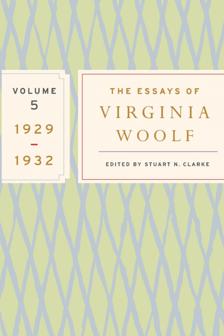 The Essays of Virginia Woolf, Volume 5