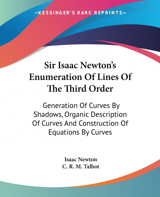 Sir Isaac Newton’s Enumeration Of Lines Of The Third Order
