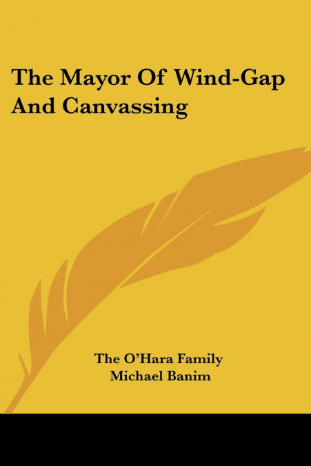 The Mayor Of Wind-Gap And Canvassing