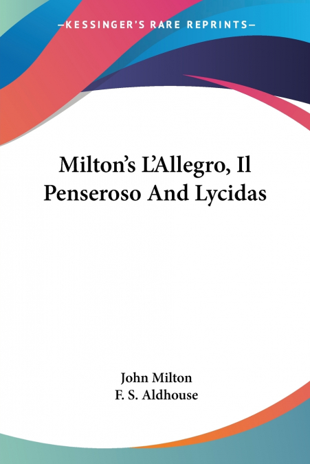 Milton’s L’Allegro, Il Penseroso And Lycidas