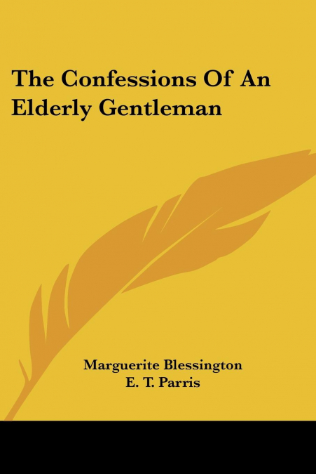 The Confessions Of An Elderly Gentleman