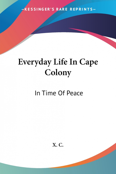 Everyday Life In Cape Colony