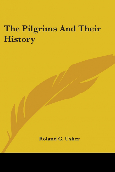 The Pilgrims and Their History