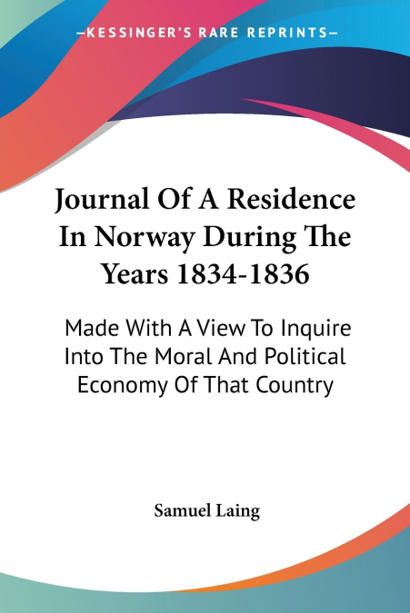 Journal Of A Residence In Norway During The Years 1834-1836