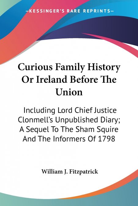 Curious Family History Or Ireland Before The Union