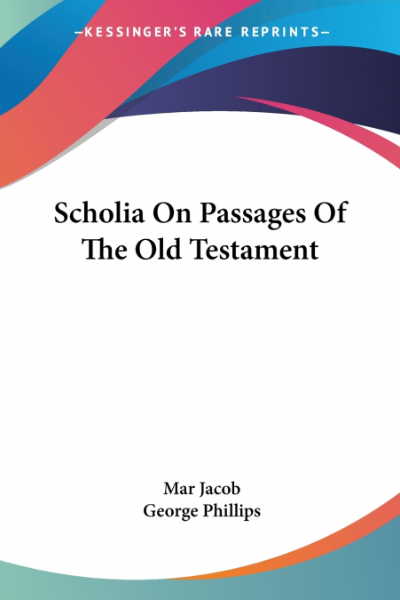 Scholia On Passages Of The Old Testament