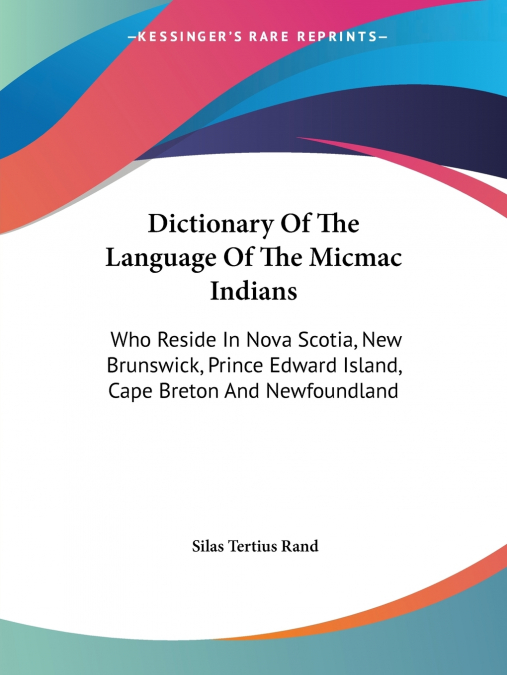 Dictionary Of The Language Of The Micmac Indians