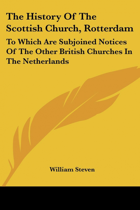 The History Of The Scottish Church, Rotterdam