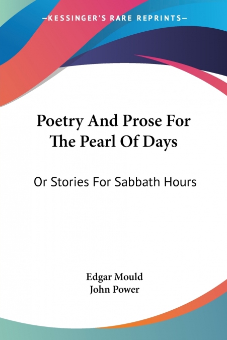 Poetry And Prose For The Pearl Of Days