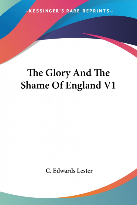 The Glory And The Shame Of England V1