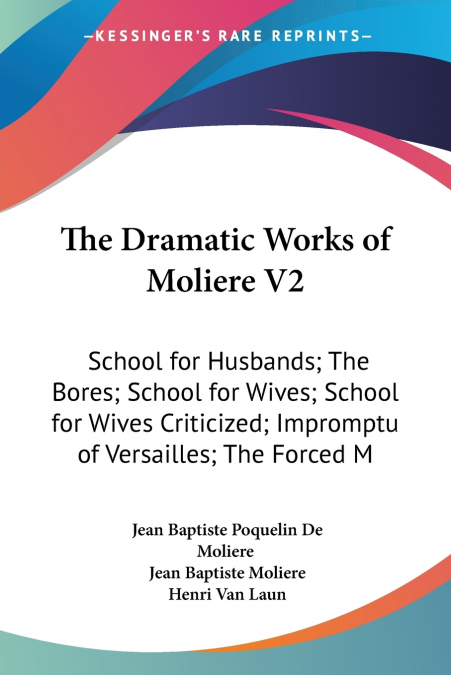 The Dramatic Works of Moliere V2