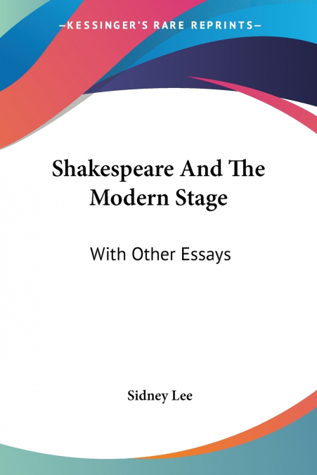Shakespeare And The Modern Stage