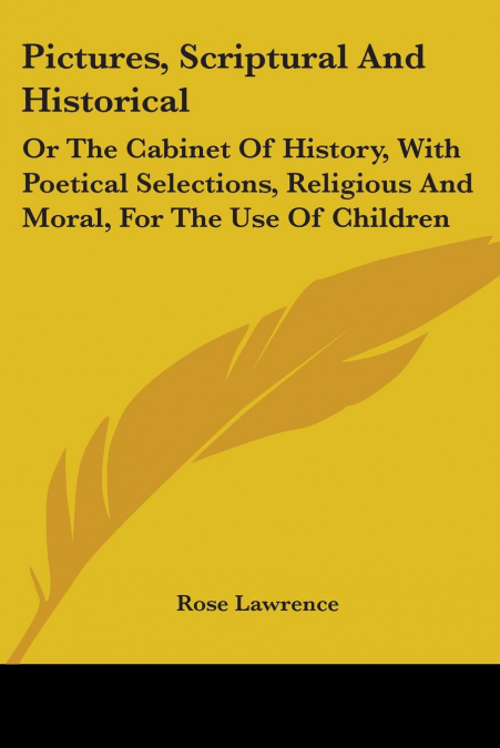Pictures, Scriptural And Historical