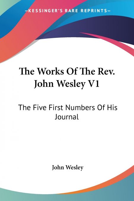 The Works Of The Rev. John Wesley V1