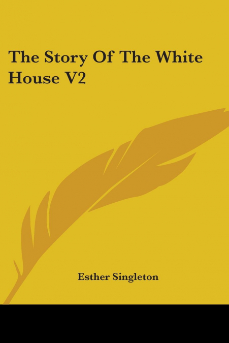 The Story Of The White House V2