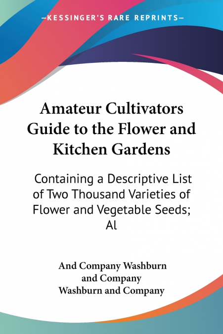 Amateur Cultivators Guide to the Flower and Kitchen Gardens