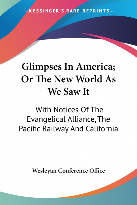 Glimpses In America; Or The New World As We Saw It