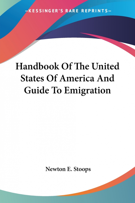 Handbook Of The United States Of America And Guide To Emigration