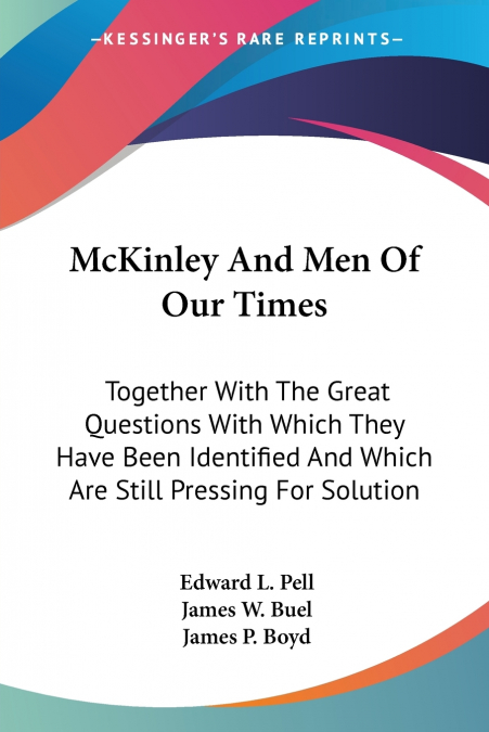 McKinley And Men Of Our Times