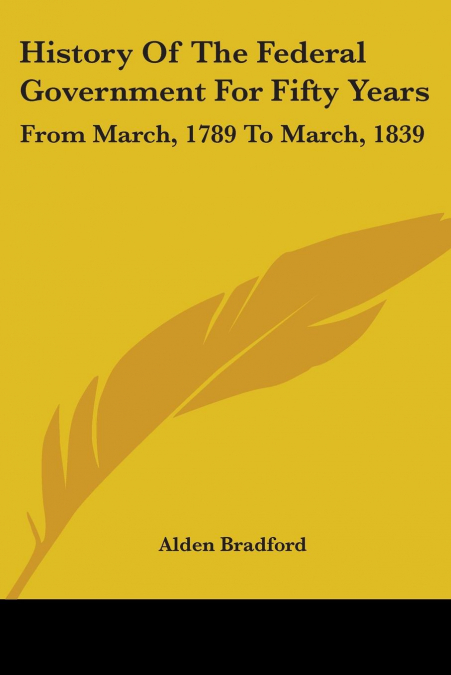 History Of The Federal Government For Fifty Years