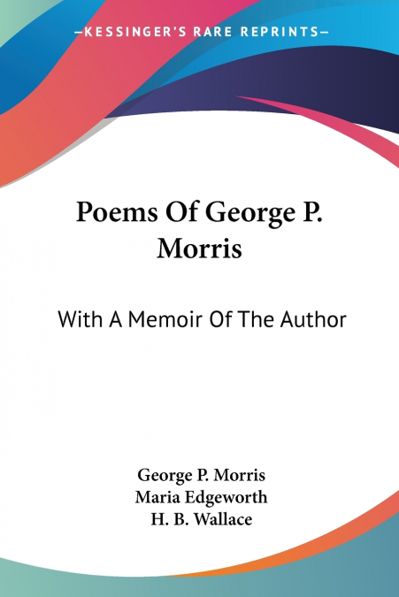 Poems Of George P. Morris