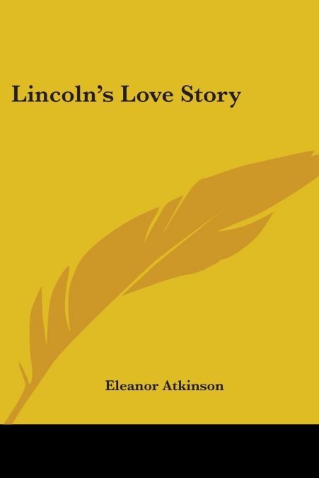 Lincoln’s Love Story