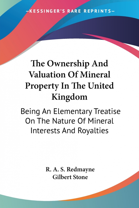 The Ownership And Valuation Of Mineral Property In The United Kingdom