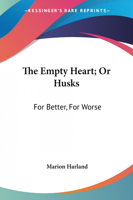The Empty Heart; Or Husks