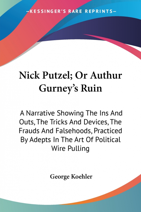 Nick Putzel; Or Authur Gurney’s Ruin