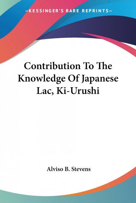 Contribution To The Knowledge Of Japanese Lac, Ki-Urushi