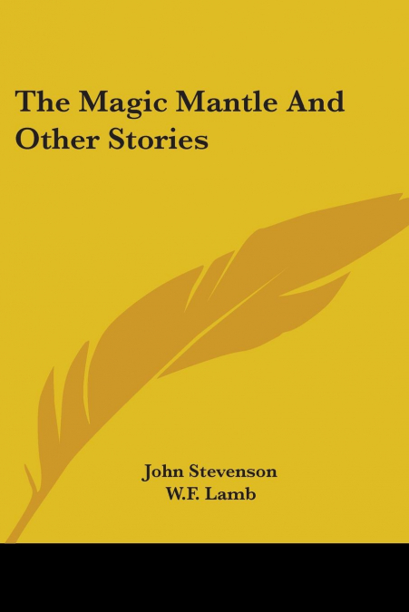 The Magic Mantle And Other Stories
